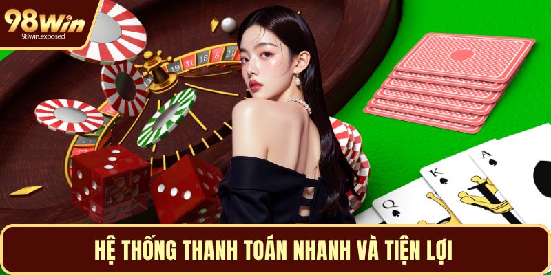 Hệ thống thanh toán nhanh và tiện lợi