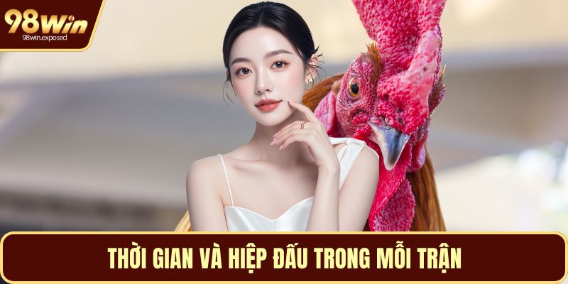 Thời gian và hiệp đấu trong mỗi trận
